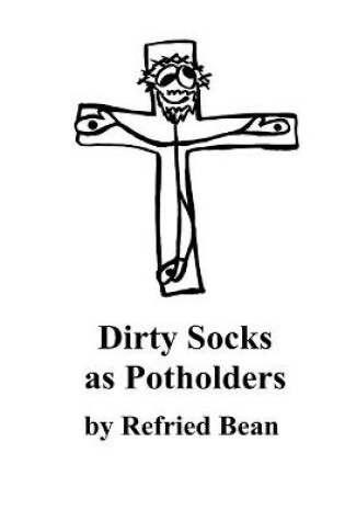 Cover of Dirty Socks as Potholders