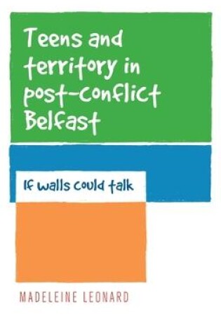 Cover of Teens and Territory in 'Post-Conflict' Belfast