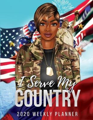 Book cover for I Serve My Country 2020 Weekly Planner