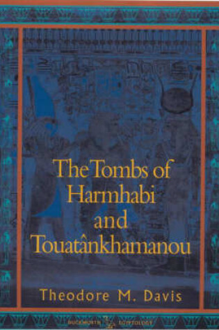 Cover of The Tombs of Harmhabi and Touatankhamanou