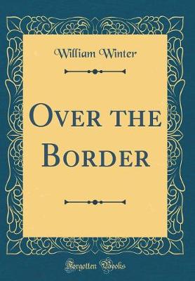Book cover for Over the Border (Classic Reprint)