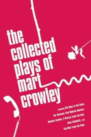 Cover of The Collected Plays Of Mart Crowley