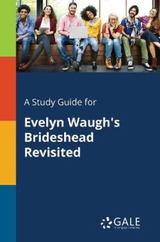 Cover of A Study Guide for Evelyn Waugh's Brideshead Revisited