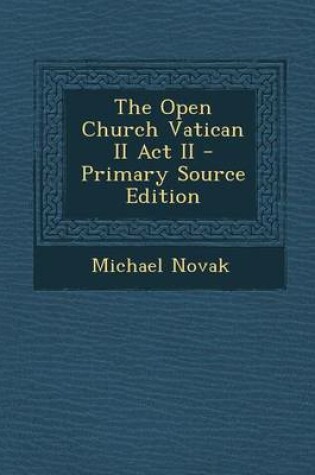 Cover of The Open Church Vatican II ACT II - Primary Source Edition