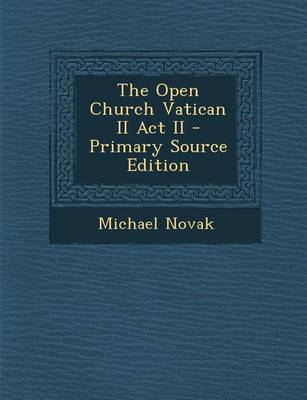 Book cover for The Open Church Vatican II ACT II - Primary Source Edition