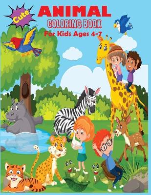 Book cover for Cute Animal Coloring Book For Kids Ages 4-7