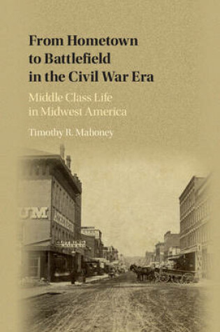 Cover of From Hometown to Battlefield in the Civil War Era