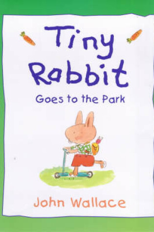 Cover of Tiny Rabbit Goes to the Park