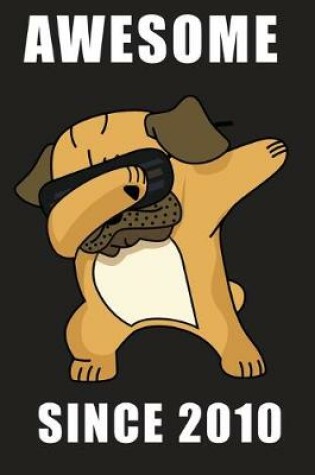 Cover of Awesome Since 2010 - Dabbing Pug