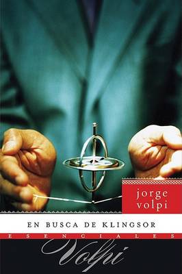 En Busca de Klingsor by Jorge Volpi