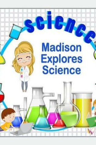 Cover of Madison Explores Science