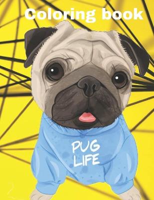 Book cover for PUG LIFE Coloring Book