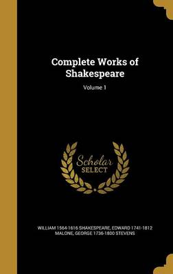 Book cover for Complete Works of Shakespeare; Volume 1