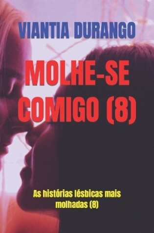 Cover of Molhe-Se Comigo (8)