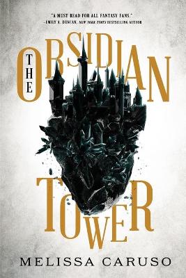 The Obsidian Tower by Melissa Caruso