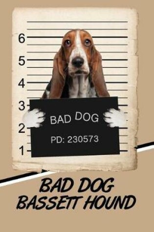 Cover of Bad Dog Bassett Hound