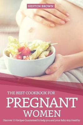 Book cover for The Best Cookbook for Pregnant Women