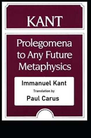 Cover of Kant's Prolegomena to Any Future Metaphysics illustrated classics edition
