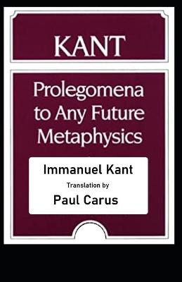 Book cover for Kant's Prolegomena to Any Future Metaphysics illustrated classics edition
