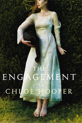 The Engagement by Chloe Hooper