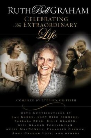 Cover of Ruth Bell Graham: Celebrating the Extraordinary Life