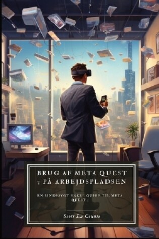 Cover of Brug af Meta Quest 3 på arbejdspladsen