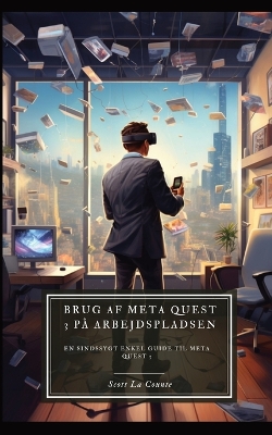 Book cover for Brug af Meta Quest 3 på arbejdspladsen