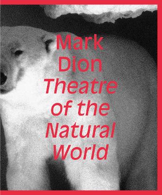 Book cover for Mark Dion: Theatre of the Natural World