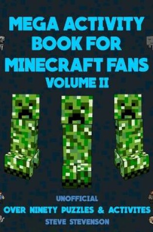 Cover of Mega Activity Book For Minecraft Fans Volume 2