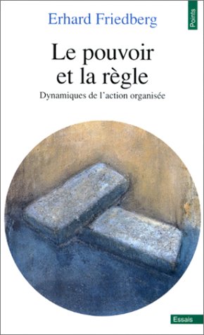 Book cover for Pouvoir Et La R'Gle. Dynamiques de L'Action Organis'e(le)