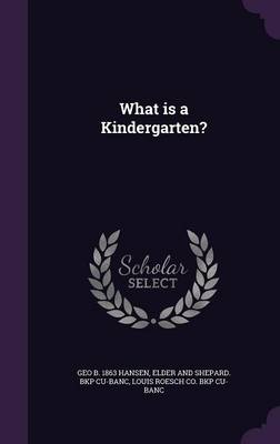 Book cover for What Is a Kindergarten?