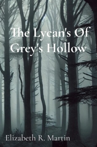 Cover of The Lycan's Of Grey's Hollow