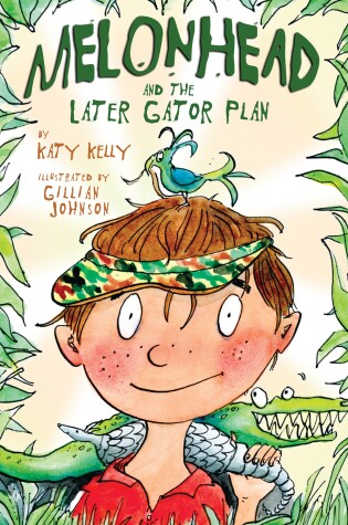 Cover of Melonhead and the Later Gator Plan