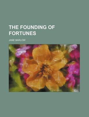 Book cover for The Founding of Fortunes