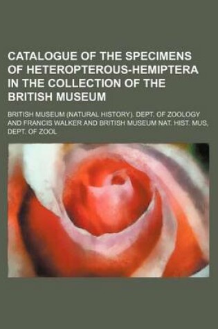 Cover of Catalogue of the Specimens of Heteropterous-Hemiptera in the Collection of the British Museum