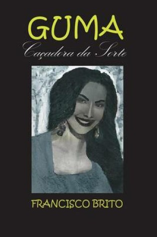 Cover of Guma, Cacadora Da Sorte