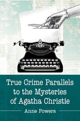 Book cover for True Crime Parallels to the Mysteries of Agatha Christie