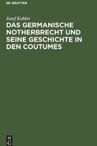 Cover of Das germanische Notherbrecht und seine Geschichte in den Coutumes