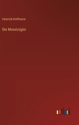 Book cover for Die Mondzügler