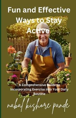 Book cover for Fun and Effective Ways to Stay Active