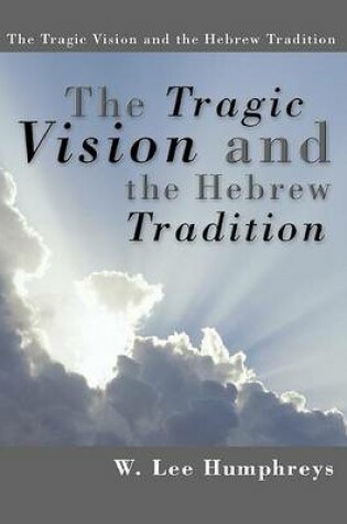 Cover of The Tragic Vision and the Hebrew Tradition