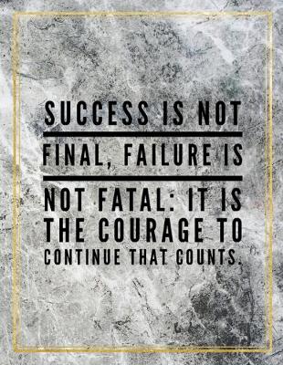 Book cover for Success is not final, failure is not fatal