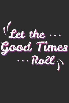 Book cover for Let The Good Times Roll