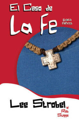 Cover of El Caso De La Fe Para Ninos