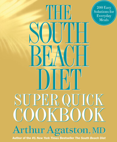 Book cover for The South Beach Diet Super Quick Cookbook