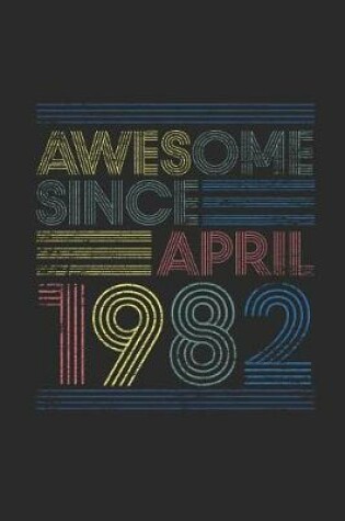 Cover of Awesome Since April 1982