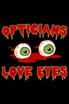 Book cover for Opticians love eyes