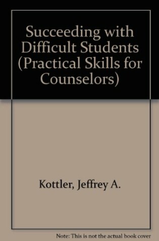 Cover of Succeeding with Difficult Students