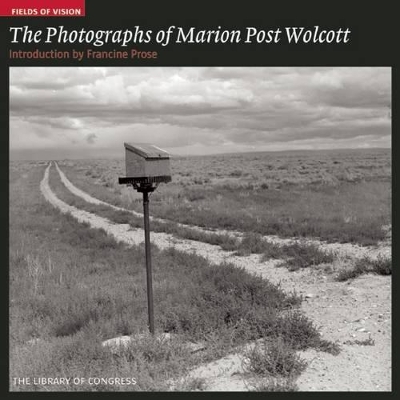 Book cover for Photographs of Marion Post Wolcott: Fields of Vision