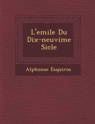 Book cover for L'Emile Du Dix-Neuvi Me Si Cle